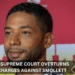 Illinois Supreme Court Caves: Jussie Smollett Walks Free After Faking Hate Crime